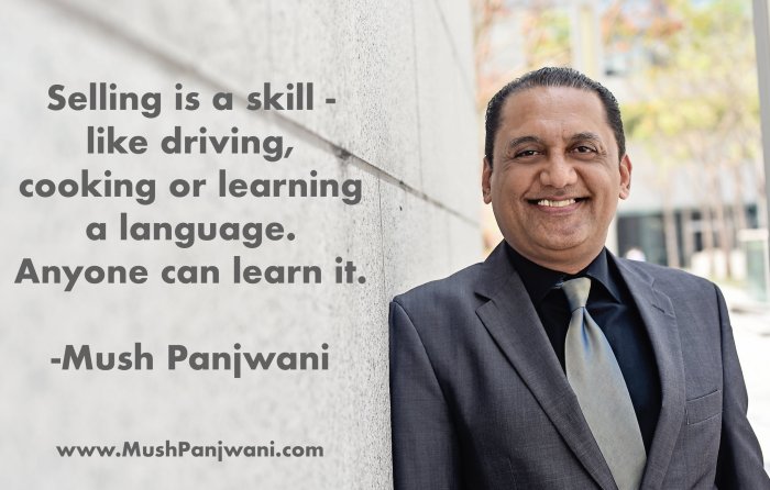 Mush Panjwani, Selling Quote